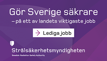 Gör Sverige säkrare - ett av landets viktigaste jobb. Lediga jobb på Strålsäkerhetsmyndigheten. (Länk öppnas i nytt fönster.)